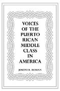 Voices of the Puerto Rican Middle Class in America