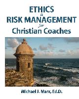 Ethics & Risk Management for Christian Coaches