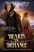 Hearts in Defiance: Romance in the Rockies Book 2