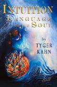 Intuition: Language of the Soul: Book One Volume 1