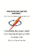 The Poynting Vector Antenna: Volume 1