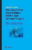 Die Geschichte vom kleinen Delfin und seinem Pinguin