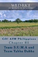 Wild Rice: Go! Aim Philippines Chapter III