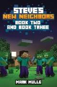 Steve's New Neighbors, Book 2 and Book 3 (an Unofficial Minecraft Book for Kids Ages 9 - 12 (Preteen)