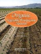 Organic Vegetable Production Manual