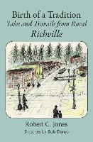 Birth of a Tradition: Tales and Travails from Rural Richville