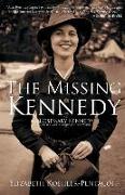 The Missing Kennedy: Rosemary Kennedy and the Secret Bonds of Four Women