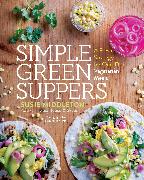 Simple Green Suppers: A Fresh Strategy for One-Dish Vegetarian Meals