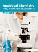Analytical Chemistry: Tools, Techniques and Applications