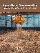 Agricultural Sustainability: Waste Management Techniques