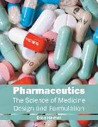 Pharmaceutics: The Science of Medicine Design and Formulation