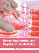 Tissue Engineering and Regenerative Medicine