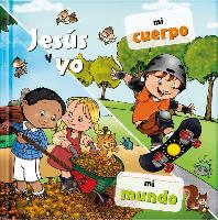 Jesús Y Yo: Mi Cuerpo / Mi Mundo