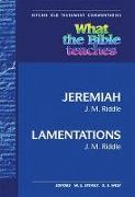 What the Bible Teaches -Jeremiah and Lamentations: Wtbt Vol 12 OT Jeremiah and Lamentations