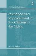 Resistance and Empowerment in Black Women's Hair Styling