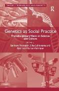 Genetics as Social Practice