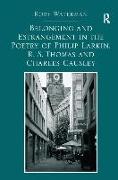 Belonging and Estrangement in the Poetry of Philip Larkin, R.S. Thomas and Charles Causley