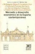 Mercado y desarrollo económico en la España contemporánea