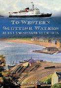 To Western Scottish Waters: By Rail and Steamer to the Isles