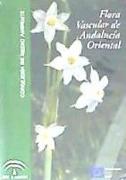 (4 VOLS) FLORA VASCULAR EN ANDALUCIA ORIENTAL