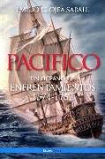 Pacífico : un océano de enfrentamientos, 1574-1762