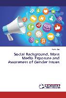 Social Background, Mass Media Exposure and Awareness of Gender Issues