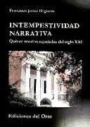 Intempestividad narrativa : quince novelas españolas del siglo XXI