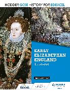 Hodder GCSE History for Edexcel: Early Elizabethan England, 1558–88