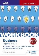 Aqa A-Level Business Workbook 4: Topics 1.9-1.10