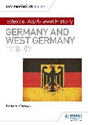 My Revision Notes: Edexcel AS/A-level History: Germany and West Germany, 1918-89