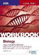 AQA A Level Year 2 Biology Workbook: Energy Transfers in and Between Organisms, Organisms Respond to Changes in Their Internal and External Environments