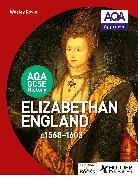 AQA GCSE History: Elizabethan England, C1568-1603