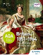AQA A-Level History: Britain 1851-1964: Challenge and Transformation
