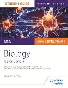 AQA AS/A Level Year 1 Biology Student Guide: Topics 3 and 4