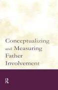 Conceptualizing and Measuring Father Involvement