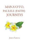 Mana'o'i'o, Paulele (Faith) Journeys