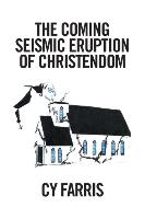 THE COMING SEISMIC ERUPTION OF CHRISTENDOM