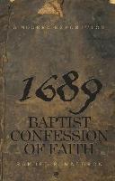 Modern Exposition of the 1689 Baptist Confession of Faith