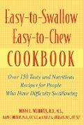 Easy-To-Swallow, Easy-To-Chew Cookbook