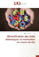 Diversification des aides didactiques et motivation en classe de FLE