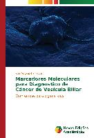 Marcadores Moleculares para Diagnóstico de Câncer de Vesícula Biliar