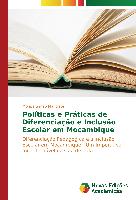 Políticas e Práticas de Diferenciação e Inclusão Escolar em Moçambique