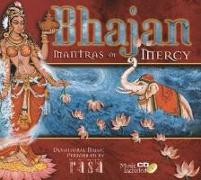 Bhajan: Mantras of Mercy