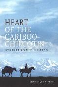 Heart of the Cariboo-Chilcotin