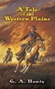 A Tale of the Western Plains