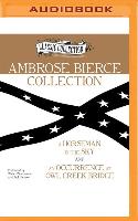 Ambrose Bierce Collection: A Horseman in the Sky, an Occurrence at Owl Creek Bridge