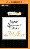 Guy de Maupassant Collection: The False Jewels, Useless Beauty