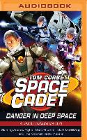 Tom Corbett Danger in Deep Space: A Radio Dramatization