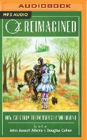 Oz Reimagined: New Tales from the Emerald City and Beyond