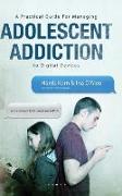 A Practical Guide for Managing Adolescent Addiction to Digital Devices